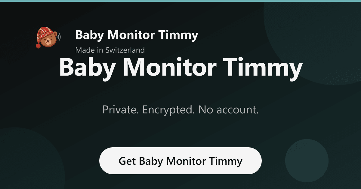 Baby Monitor Timmy – Secure Baby Monitor App